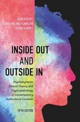 Inside Out and Outside In: Psychodynamic Clinical Theory and Psychopathology in