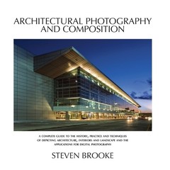 Steven Brooke Architectural Photography and Composition (Paperback)