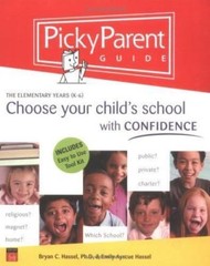 Picky Parent Guide : Choose Your Child’s School with Confidence, the …