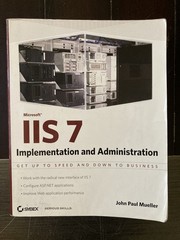 Microsoft IIS 7 Implementation and Administration by John Paul Mueller 2007 PB