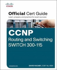 Official Cert Guide Ser.: CCNP Routing and Switching SWITCH 300-115 Official…