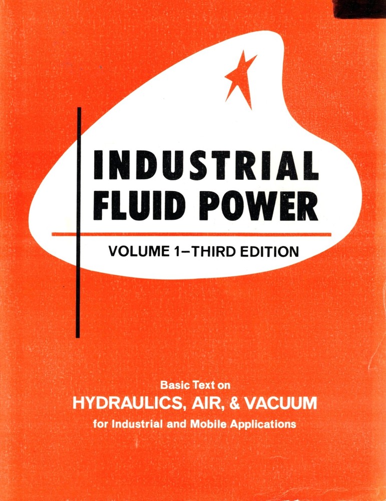 INDUSTRIAL FLUID POWER Vol. 1—Third Edition 1984 Book by C. Hedges