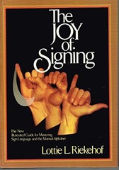 The Joy of Signing: The New Illustrated Guide for Ma…