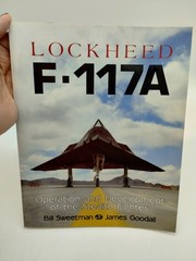 Lockheed F-117A: Operation and Development of the Stealth Fighter – GOOD