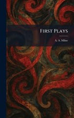 First Plays by A.A. Milne Hardcover Book