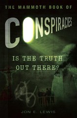 The Mammoth Book of Conspiracies: Is the truth out there? by Jon E. Lewis (Engli