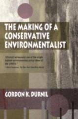 The Making of a Conservative Environmentalist – Durnil, Gordon K.