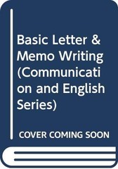 Basic Letter & Memo Writing (Communication and English Series)
