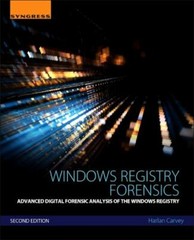 Windows Registry Forensics: Advanced Digital Forensic Analysis of the Windows R