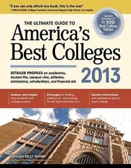 The Ultimate Guide to America’s Best Colleges 2013, Tanabe, Gen,Tanabe, Kelly, G