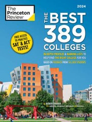 The Best 389 Colleges, 2024: In-Depth Profiles & Ranking Lists to Help Find the
