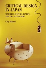 Critical Design In Japan: Material Culture, Luxury, And The …