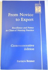 From Novice to Expert: Excellence and Power in Clinical Nursing Practice, Co…