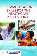 Communication Skills for the Healthcare Professional, Enhanced 2nd Edition
