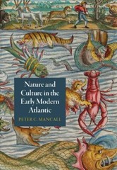 Nature and Culture in the Early Modern Atlantic, Peter C. Mancall