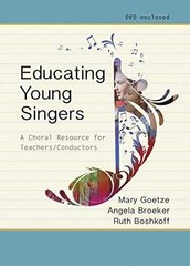 Educating Young Singers: A – Spiral-bound, by Mary Goetze; Angela – Very Good