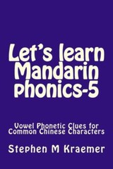Let’s Learn Mandarin Phonics-5: Vowel Phonetic Clues For Common Chinese Cha…