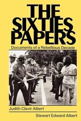 The Sixties Papers: Documents – Paperback, by Judith Clavir Albert – Very Good j