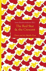 The Red Star and the Crescent: China and the Middle… Paperback / softback Book
