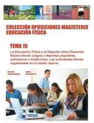 Colecci?N Oposiciones Magisterio Educaci?N F?Sica Tema 15: La Educaci?N F?…