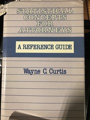 Statistical Concepts for Attorneys: A Reference Guide by Wayne C. Curtis (Englis