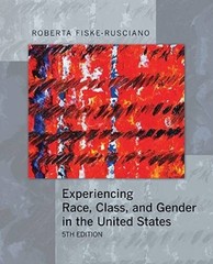 Experiencing Race, Class, and Gender in the United States – VERY GOOD