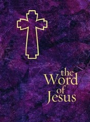 The Word of Jesus: Drawn from the Deep Wells of the Sacred Texts Matthew, Ma…