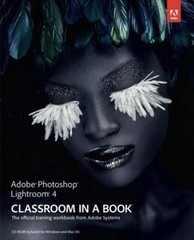 Adobe Photoshop Lightroom 4 Classroom in a Book – Paperback – GOOD