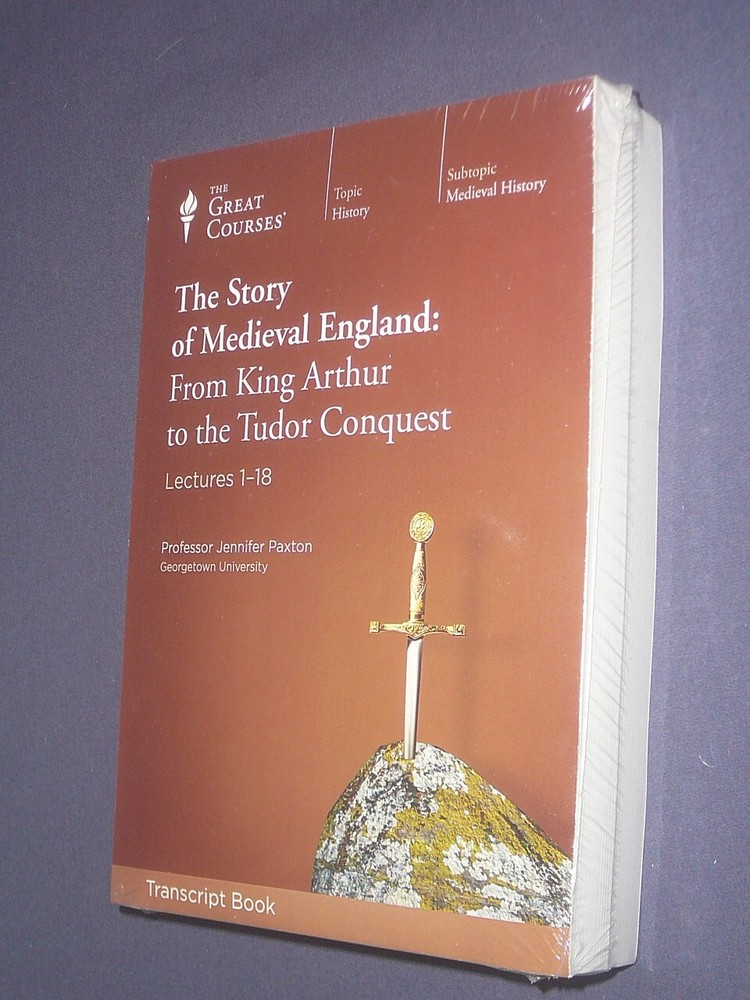 Great Courses TRANSCRIPTS : THE STORY OF MEDIEVAL ENGLAND from King Arthur
