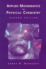 Applied Mathematics for Physical Chemistry (2nd Edition) by James R. Barrante