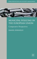 Municipal Policing in the European Union : Comparative Perspectives, Hardcove…