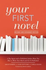 Your First Novel Revised and Expanded Edition : A