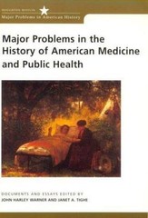 Major Problems in the History of American Medicine and Public Health