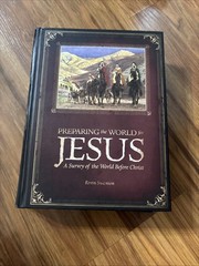 Preparing the World for Jesus Kevin Swenson, Survey of the World Before Christ