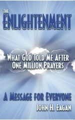 The Enlightenment, What God Told Me After One Million Prayers: A