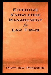 Effective Knowledge Management for Law Firms by Parsons, Matthew Hardback Book
