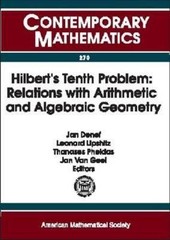 Hilbert’s Tenth Problem: Relations With Arithmetic and Algebraic Geometry : …