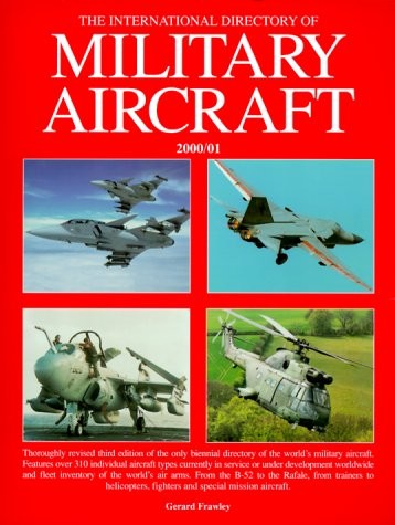 The International Directory of Military Aircraft: 2000/01 – Gerard Frawley -…