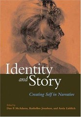 Identity And Story: Creating Self in Narrative (The Narrative Study of Lives), ,