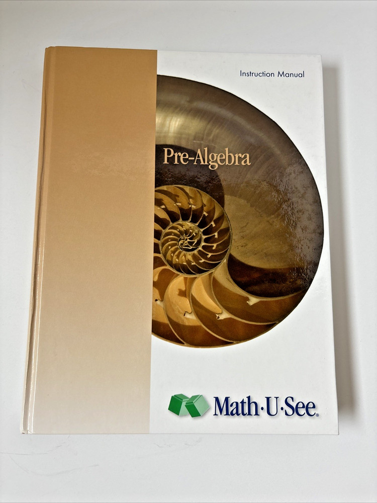 Math U See Pre-Algebra Instruction Manual by Steven P. Demme 2009