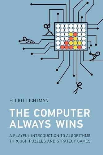The Computer Always Wins: A Playful – Paperback, by Lichtman Elliot – Very Good
