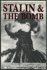 Stalin and the Bomb: The Soviet Union and Atomic Energy, 1939-1956