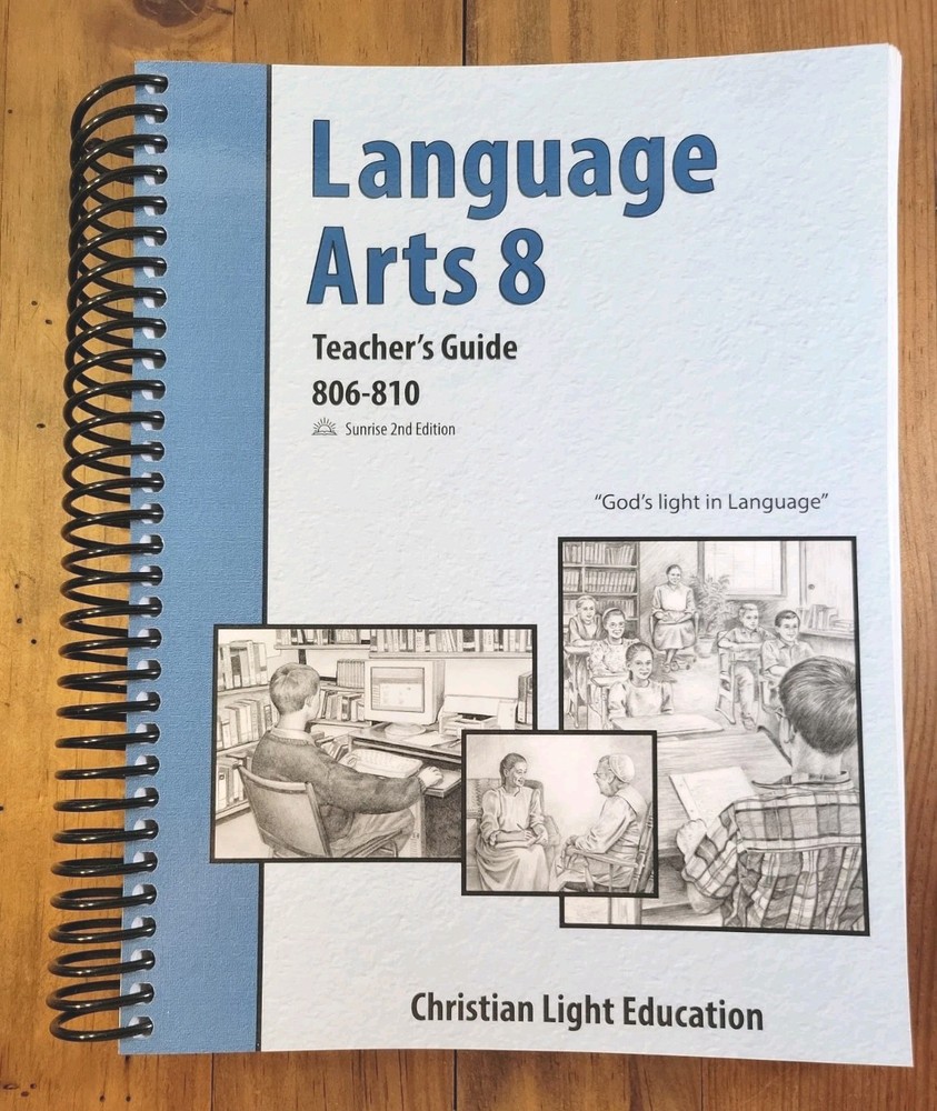 Christian Light Education Language Arts 8 806-810 Teacher’s Guide 2nd Edition