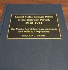 United States Foreign Policy in the Interwar Period 1918-1941 Benjamin D. Rhodes
