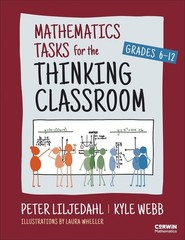 Mathematics Tasks for the Thinking Classroom, Grades 6-12 by Peter Liljedahl Pap