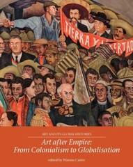 Art after Empire : From Colonialism to Globalisation Paperback