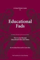 A CRITICAL THINKER’S GUIDE TO EDUCATIONAL FADS: HOW TO GET By Linda Elder VG