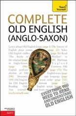 Complete Old English (Anglo-Saxon) (Teach Yourself: Level 4) by Atherton, Mark