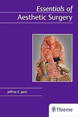 ESSENTIALS OF AESTHETIC SURGERY By Jeffrey Janis *Excellent Condition*