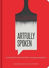 Artfully Spoken: 30 Beautifully – Hardcover, by McArthur Ryan – Very Good j